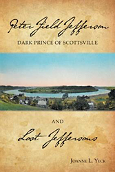 Peter Field Jefferson: Dark Prince of Scottsville and Lost  Jeffersons