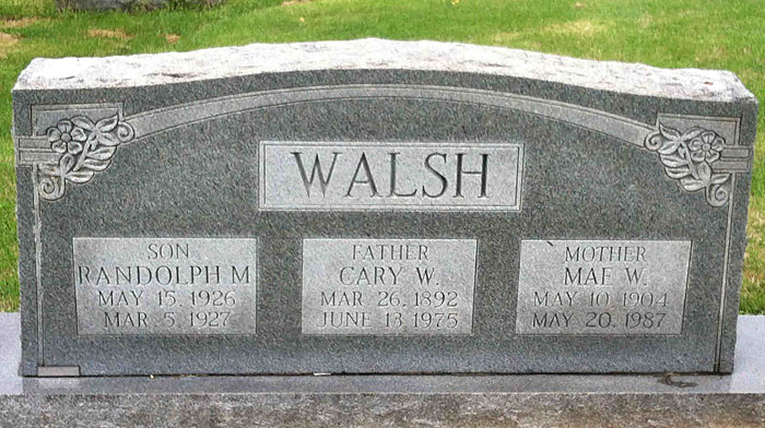 Randolph M. Walsh, Cary W. Walsh, and Mae W. Walsh Gravestone